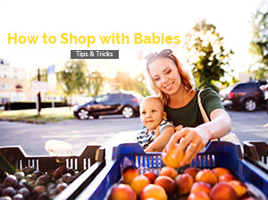 How to Shop with Babies