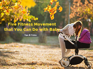 Five Fitness Movement that You Can Do with Baby