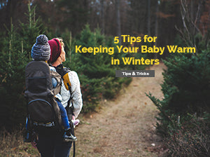 5 Tips for Keeping Your Baby Warm in Winters